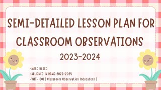 SEMI DETAILED LESSON PLAN FOR CLASSROOM OBSERVATION 20232024 based on RPMS 2023 [upl. by Meter]