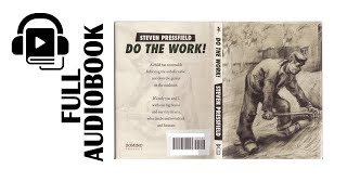 Do the Work by Steven Pressfield  Full Audiobook [upl. by Malti]