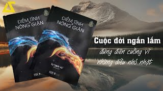 FULL Điềm tĩnh và nóng giận  Cuộc đời ngắn lắm đừng điên cuồng vì những điều nhỏ nhặt [upl. by Neenwahs]