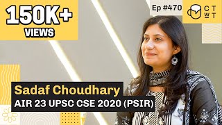 CTwT E470  UPSC CSE 2020 Topper Sadaf Choudhary AIR 23  PSIR Optional  Self Preparation [upl. by Naujat]