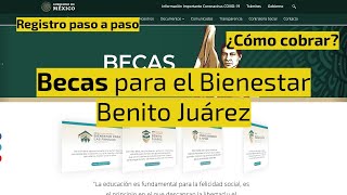 Becas para el Bienestar Benito Juárez registro y cobro en línea PASO A PASO [upl. by Nij]