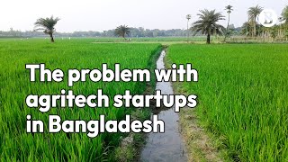 The Problem With Agritech Startups in Bangladesh  The Business Standard [upl. by Akibma]