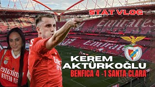 BENFICA’DA KEREM AKTÜRKOĞLU ŞOVU🪄❤️🇵🇹  Benfica 41 Santa Clara Estadio do Benfica stat store vlogu [upl. by Roumell]