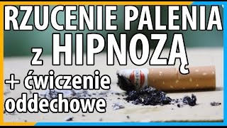 RZUCENIE PALENIA z HIPNOZĄ  instrukcja ćwiczeń oddechowych  bez skutków ubocznych [upl. by Dav]