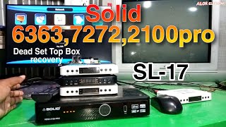 Solid 6363  7272  2100 pro SL 17 Dead set top box recovery [upl. by Aniehs]