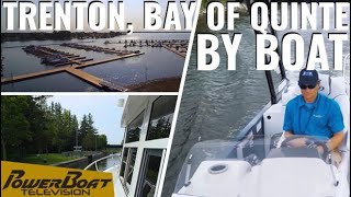 Explore Trenton and the Bay of Quinte in a Princecraft Vogue Pontoon  PowerBoat TV Destination [upl. by Billmyre]