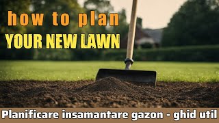 Planificare insamantare gazon  How to plan your new lawn [upl. by Raul717]