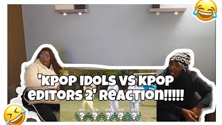 KPOP IDOLS VS KPOP EDITORS PT2 REACTION🤣😂💙🫢 [upl. by Bailar]