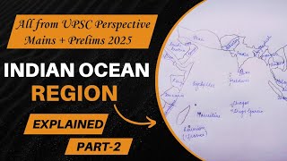 Indian Ocean Region Part 2 International Relations UPSC Current Affairs upsc 2025 [upl. by Leima]