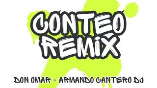 CONTEO Remix  Don Omar  Armando Cantero Dj [upl. by Dimitri]