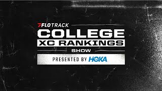 2024 NCAA Cross Country Championships Recap  FloTrack College XC Rankings Show Presented By HOKA [upl. by Eedyaj]