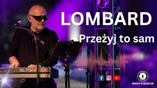 Lombard  Przeżyj to sam  Taste of Polonia Festival 2023 [upl. by Jolee763]