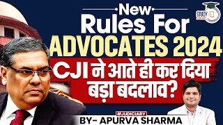 New Rules for Advocates 2024  CJI ने आते ही कर दिए बड़े बदलाव [upl. by Noli891]