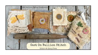 The Cast On Bullion Stitch  StitchnStoryTime Wk7 [upl. by Blumenthal]