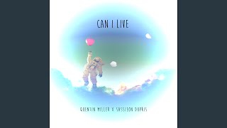 Can I Live feat Quentin Miller [upl. by Llertrac]