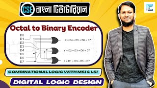 Octal to Binary Encoder Bangla  Digital Logic Design [upl. by Selassie]