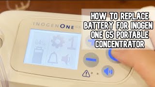 How to replace the battery on the Inogen One G5 Portable Oxygen Concentrator DIY video inogenone [upl. by Sabra]