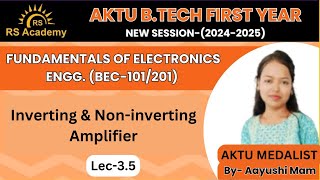 Inverting amp Noninverting Amplifier  Lec35  Unit3  FEC  ByAayushi Maam RS Academy AKTU [upl. by Iraam159]