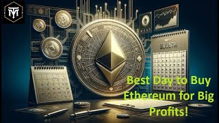 Best Day to Buy Ethereum for Big Profits [upl. by Adnileb]