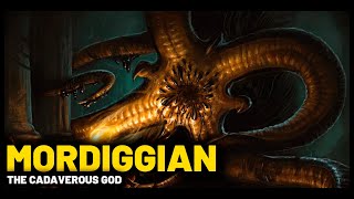 MORDIGGIAN  THE CADAVEROUS GOD  LOVECRAFT MYTHOLOGY [upl. by Larson]