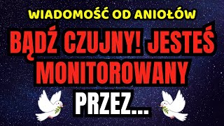 Zachowaj ostrożność Jesteś śledzony przez Wiadomość od Aniołów [upl. by Aramenta]