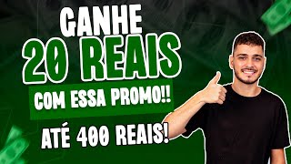 ðŸ”¥URGENTE  GANHE 20 REAIS COM ESSA NOVA PROMOÃ‡ÃƒO  ATÃ‰ 400 REAIS  GANHE DINHEIRO NA INTERNET [upl. by Gypsy]