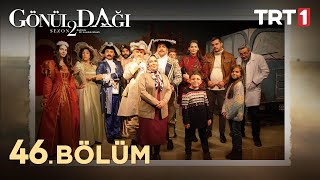 Gönül Dağı 46 Bölüm trt1 [upl. by Hernando769]