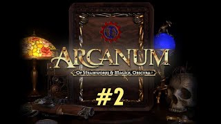 Arcanum Of Steamworks and Magick Obscura  ПРОХОЖДЕНИЕ 2 [upl. by Notnelc634]