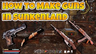 Sunkenland How To Get Guns  Make Guns Tutorial [upl. by Nuarb979]