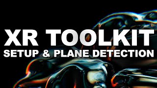 Unity XR Interaction ToolKit SETUP amp PLANE DETECTION [upl. by Glaudia46]