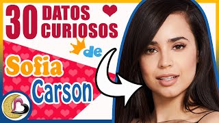 30 Curiosidades de SOFIA CARSON que tal vez NO SABÍAS😘🌸 [upl. by Nyrret818]