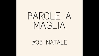 Parole a maglia 35 [upl. by Nohtan]