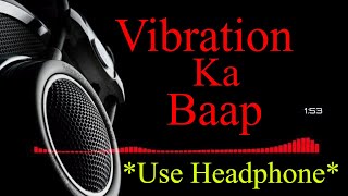 2018 Full Hard Bass Sound CheckDialogue MixVibration Ka Baap [upl. by Myna24]