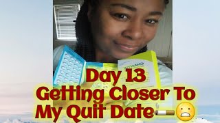 Day 13 On Chantix My Experience amp Journey To Quitting Smoking [upl. by Basir]