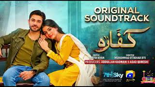 Kaffara Full OST  Shani Arshad  Ft Ali Ansari Laiba Khan  kaffara Drama Song  Har Pal Geo [upl. by Huxham]