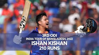 Ishan Kishans 210 Runs Against Bangladesh  3rd ODI  India tour of Bangladesh 2022 [upl. by Naened]