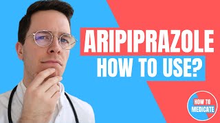 How to use Aripiprazole Abilify  Doctor Explains [upl. by Maurene]