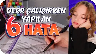 Ders Çalışırken Farkında Olmadan Yaptığımız 6 HATA 🤔 [upl. by Adnohsed227]