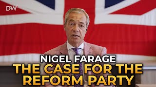 Nigel Farage  The Case for the Reform Party [upl. by Dorkas]