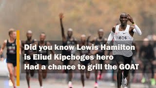 Why Eliud Kipchoge Calls Lewis Hamilton His GOATquot Inspiration [upl. by Oran]