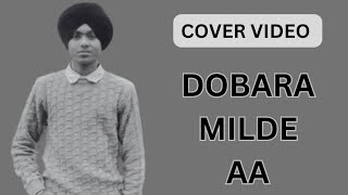 Dobara Milde Aa  cover video song  garry Sandhu Dalvir Otalan 2024 [upl. by Aramen115]