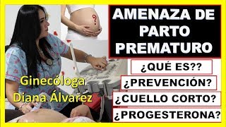 AMENAZA DE PARTO PREMATURO O PRETERMINO POR GINECOLOGA DIANA ALVAREZ [upl. by Einnaoj549]