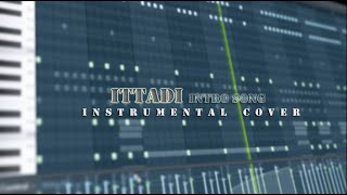 ITTADI INTRO SONG  Instrumental Cover  feat Nasif Hossain Nipu [upl. by Ahsinoj]