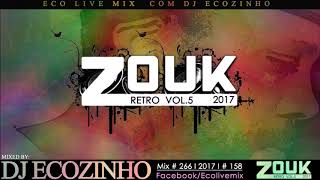 Antilhas Zouk Retro Vol 5 Mix 2017  Eco Live Mix Com Dj Ecozinho [upl. by Aicillyhp]