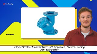 Y Type Strainer Manufacturer  CE Approved  Chinas Leading OEM amp Exporter [upl. by Deibel884]