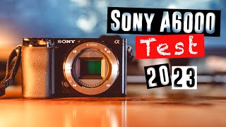 SONY ALPHA 6000 TEST  Lohnt sich die Sony a6000 in 2023 [upl. by Iruam54]