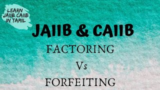 Difference between FACTORING and FORFEITING JAIIBCAIIB Concept Explained in tamillearninsideout [upl. by Cinomod]