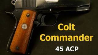 Colt Commander 45 ACP Pistol [upl. by Skerl]