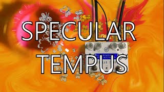 Specular Tempus Ambiental Mode [upl. by Emmett]