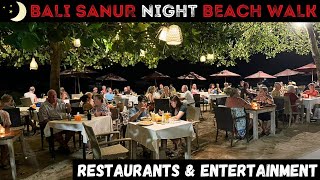 Bali Sanur Beach Night walk Duyung Beach Restaurants amp Entertainment 2024 [upl. by Narayan]